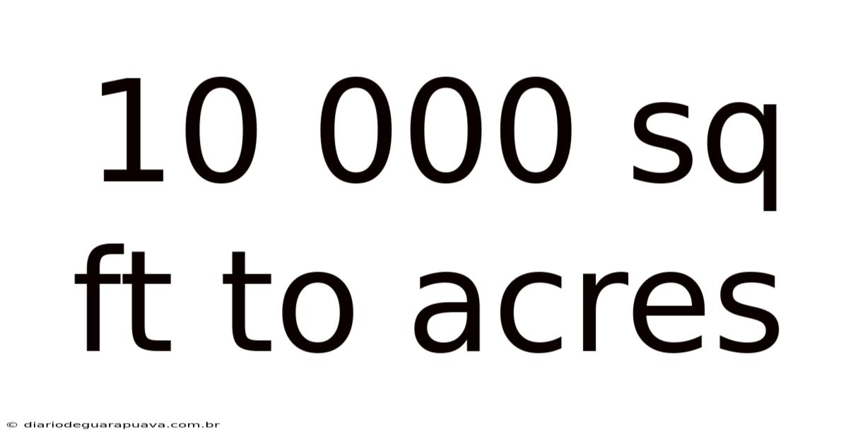 10 000 Sq Ft To Acres