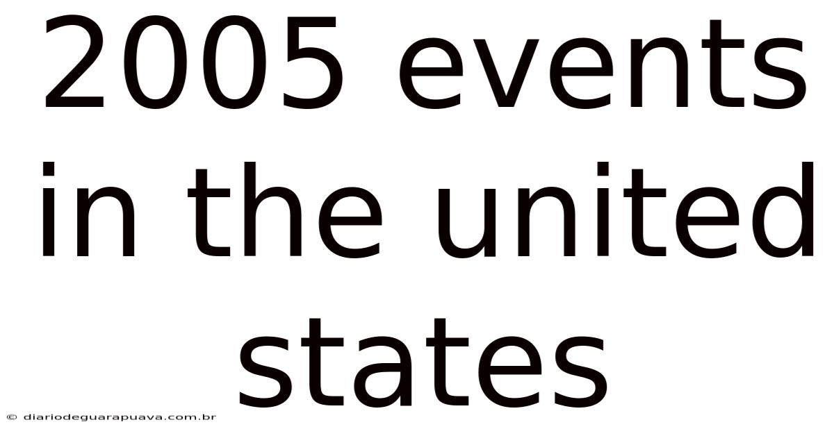 2005 Events In The United States