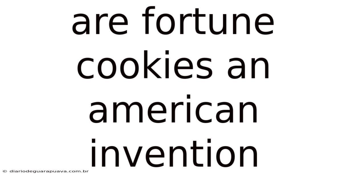 Are Fortune Cookies An American Invention