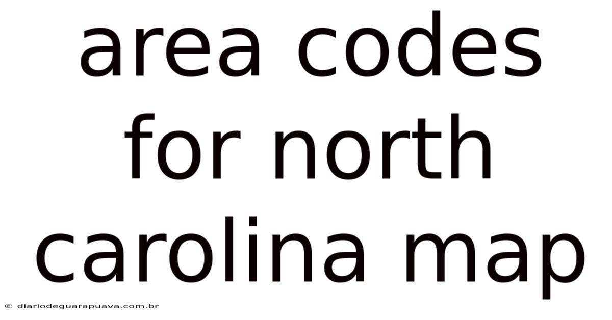 Area Codes For North Carolina Map