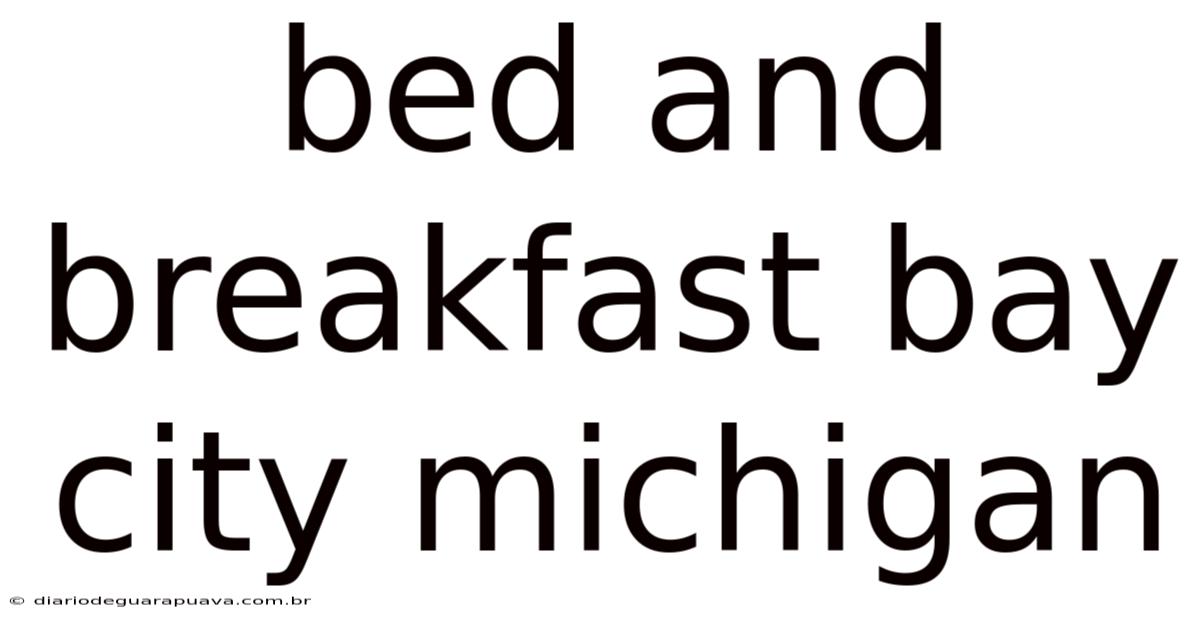 Bed And Breakfast Bay City Michigan