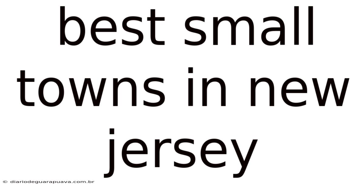 Best Small Towns In New Jersey