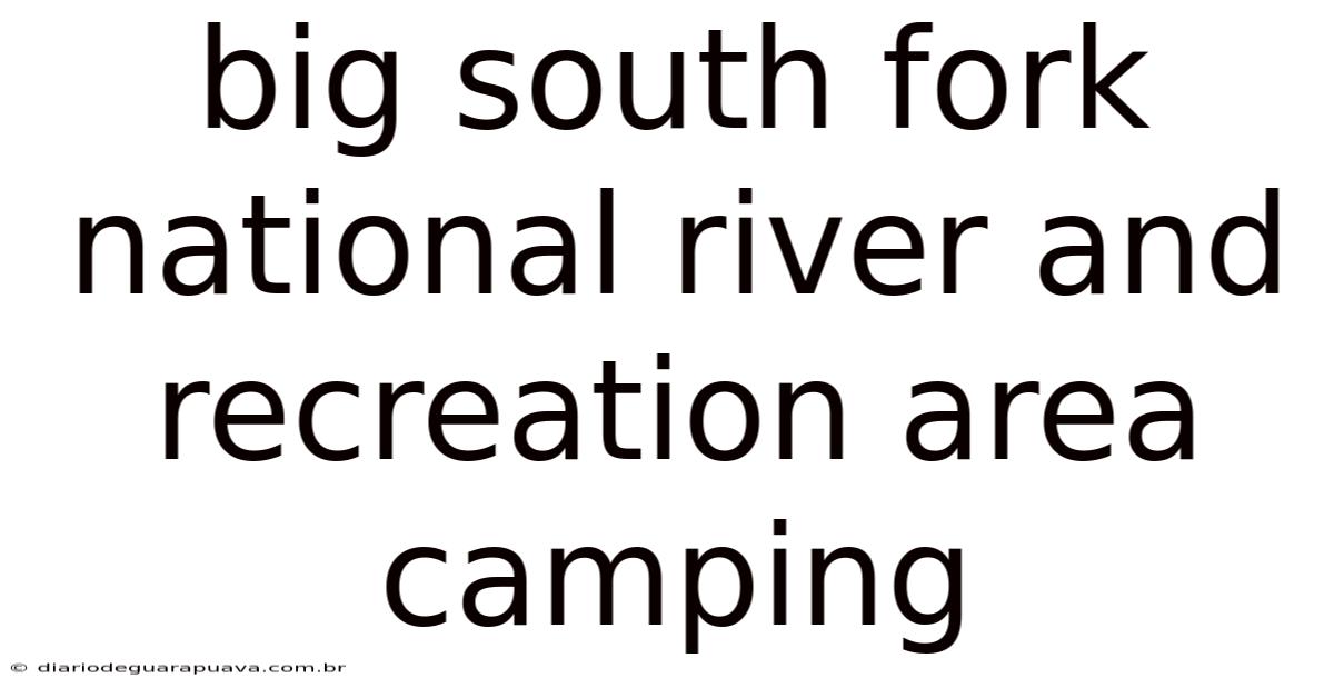 Big South Fork National River And Recreation Area Camping