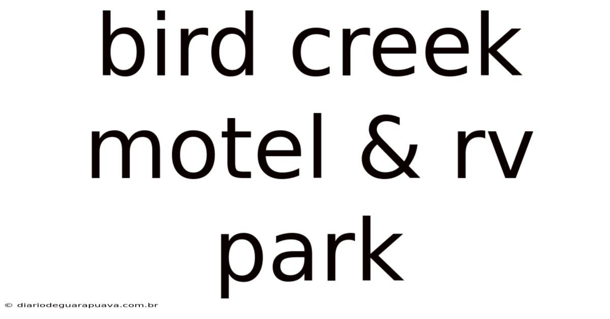 Bird Creek Motel & Rv Park