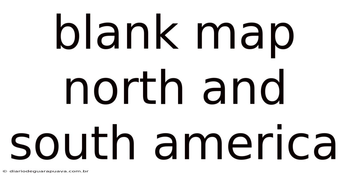 Blank Map North And South America