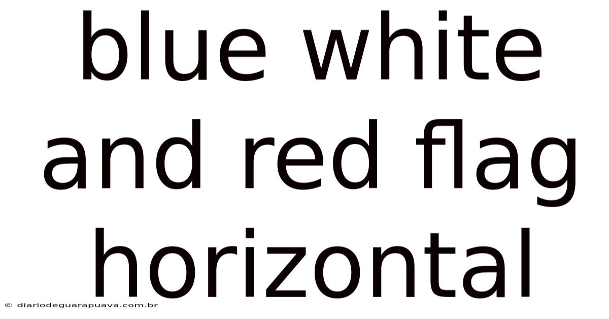 Blue White And Red Flag Horizontal