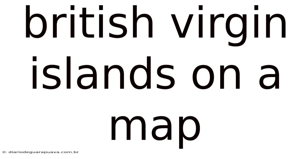 British Virgin Islands On A Map