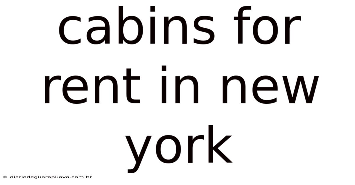 Cabins For Rent In New York
