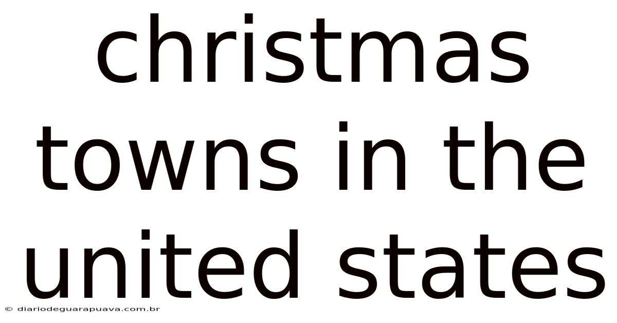 Christmas Towns In The United States