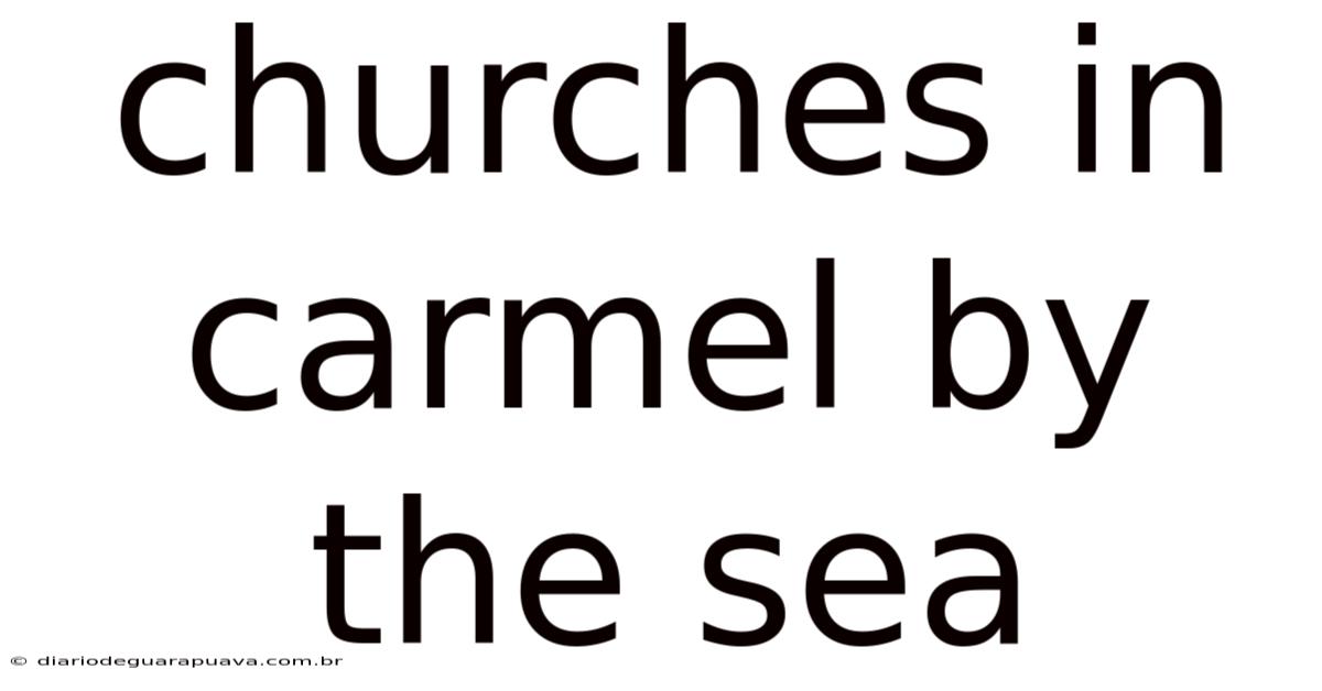 Churches In Carmel By The Sea