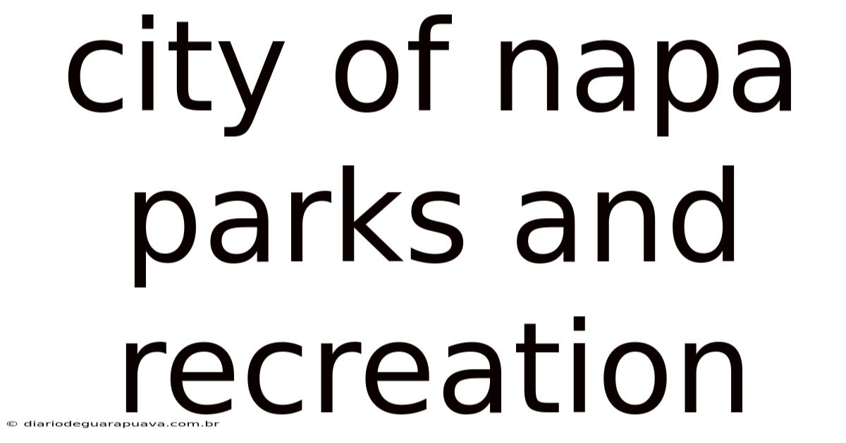 City Of Napa Parks And Recreation