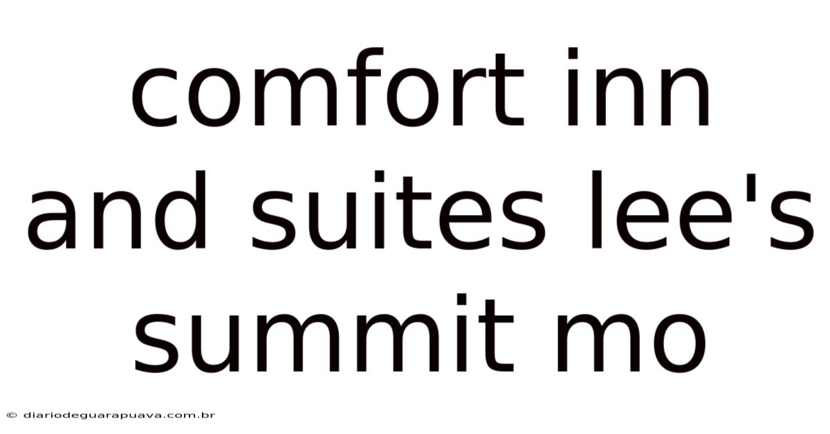 Comfort Inn And Suites Lee's Summit Mo