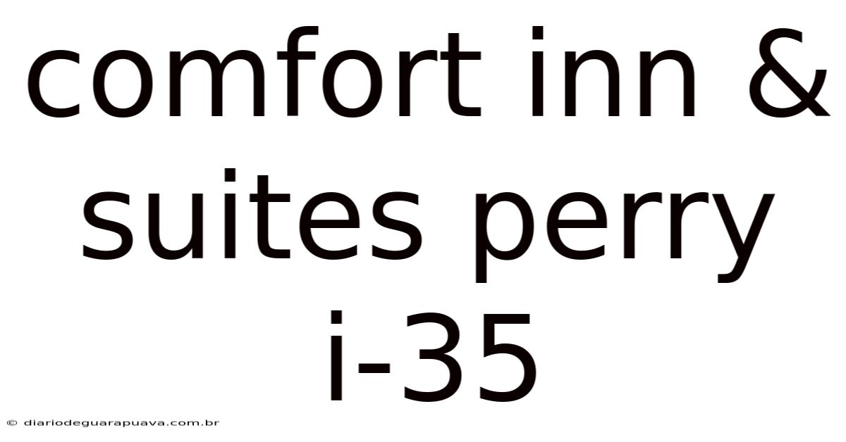 Comfort Inn & Suites Perry I-35
