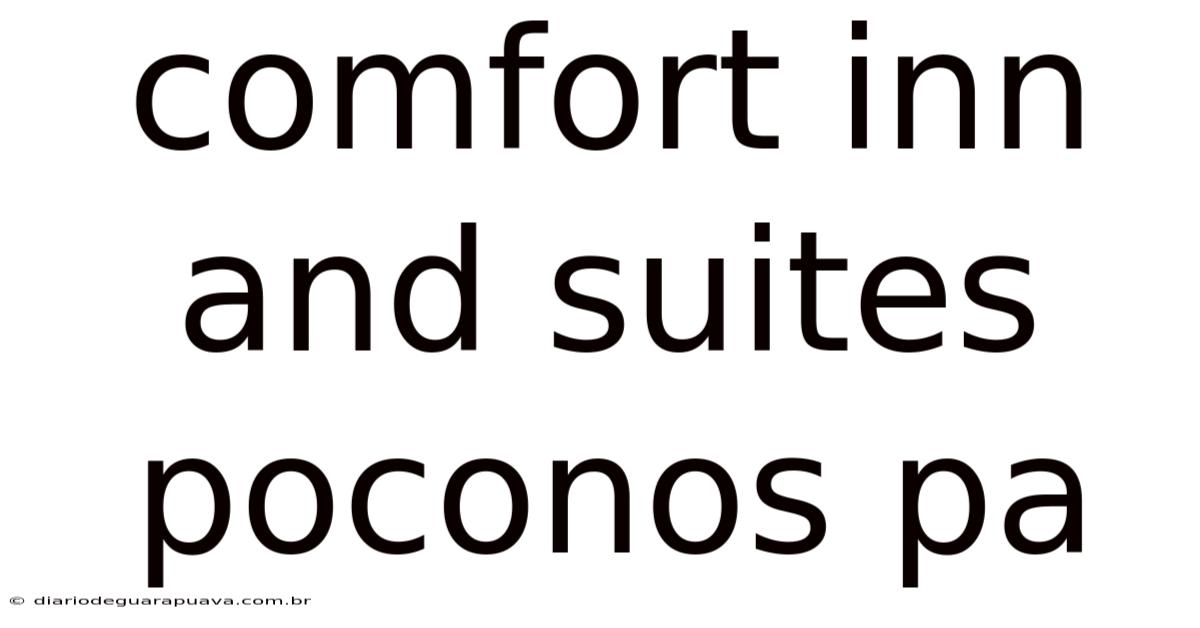 Comfort Inn And Suites Poconos Pa