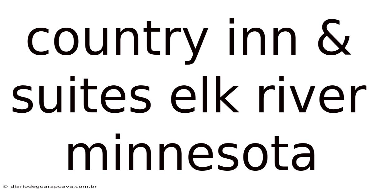 Country Inn & Suites Elk River Minnesota
