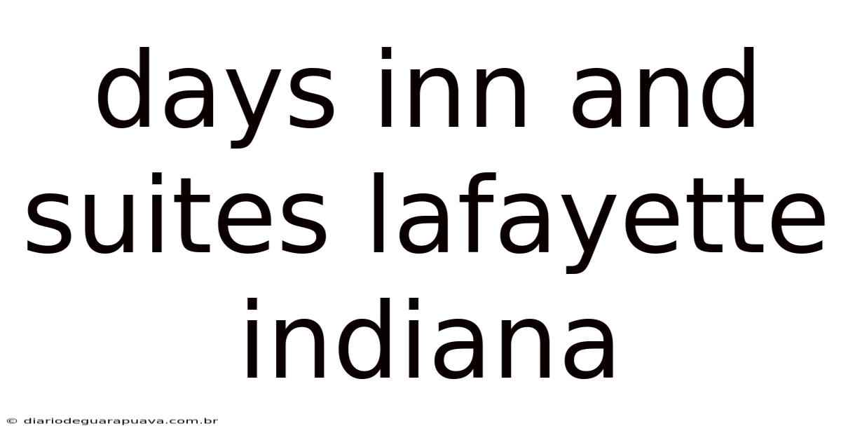 Days Inn And Suites Lafayette Indiana