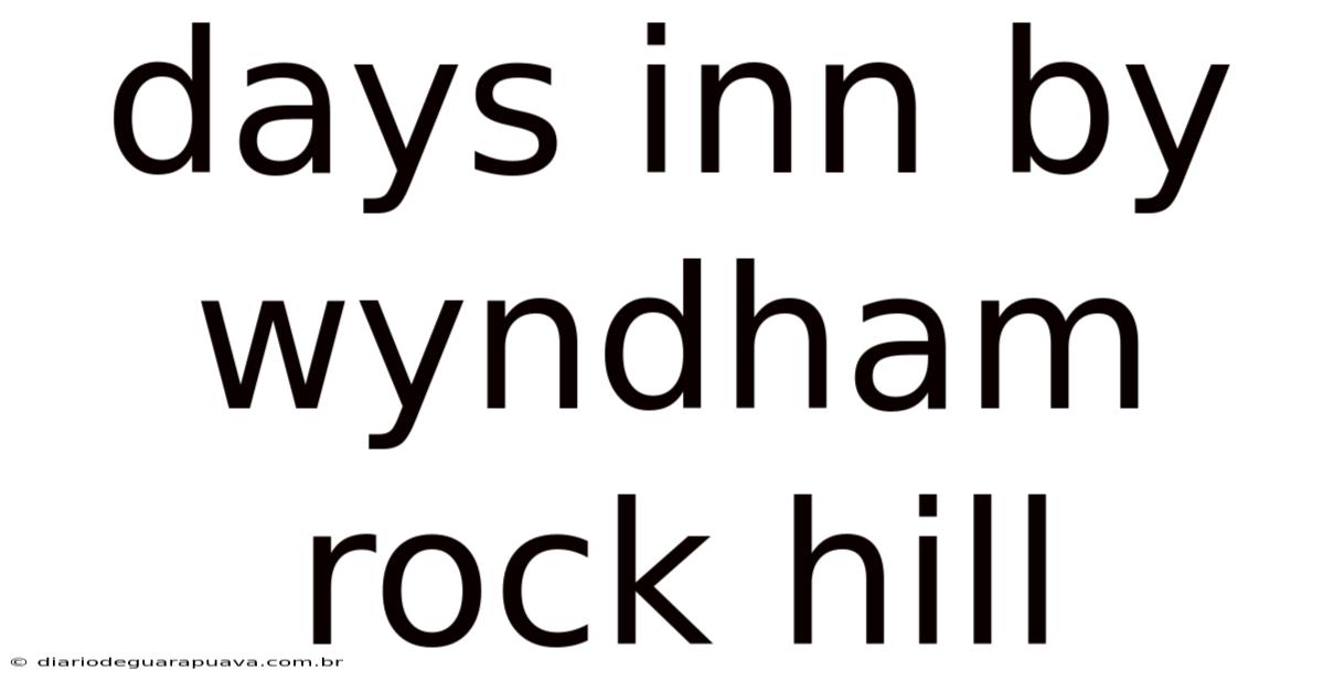 Days Inn By Wyndham Rock Hill
