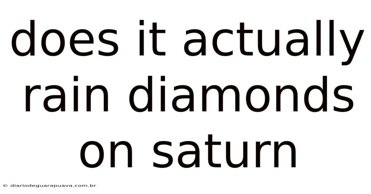 Does It Actually Rain Diamonds On Saturn