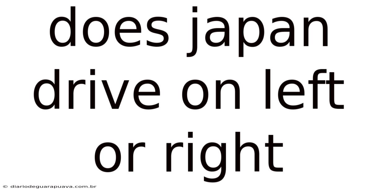 Does Japan Drive On Left Or Right
