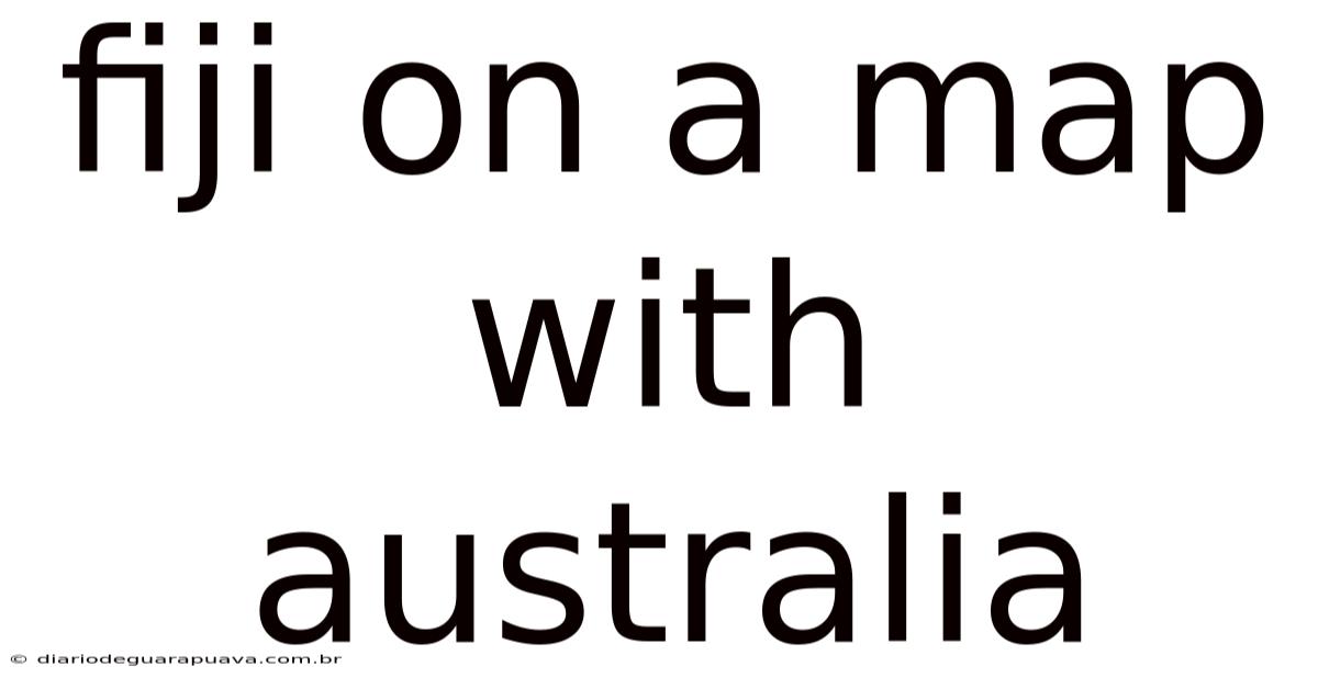 Fiji On A Map With Australia