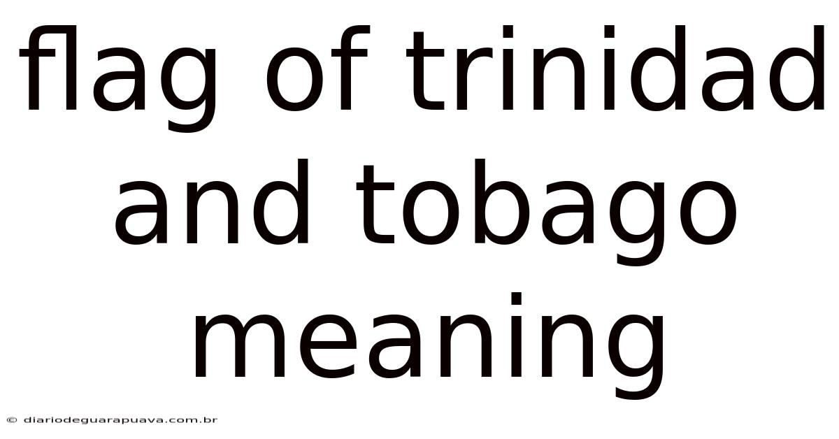 Flag Of Trinidad And Tobago Meaning