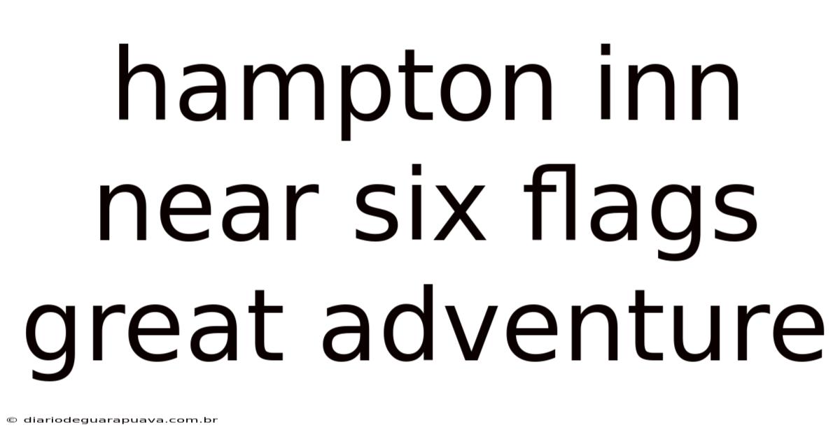 Hampton Inn Near Six Flags Great Adventure