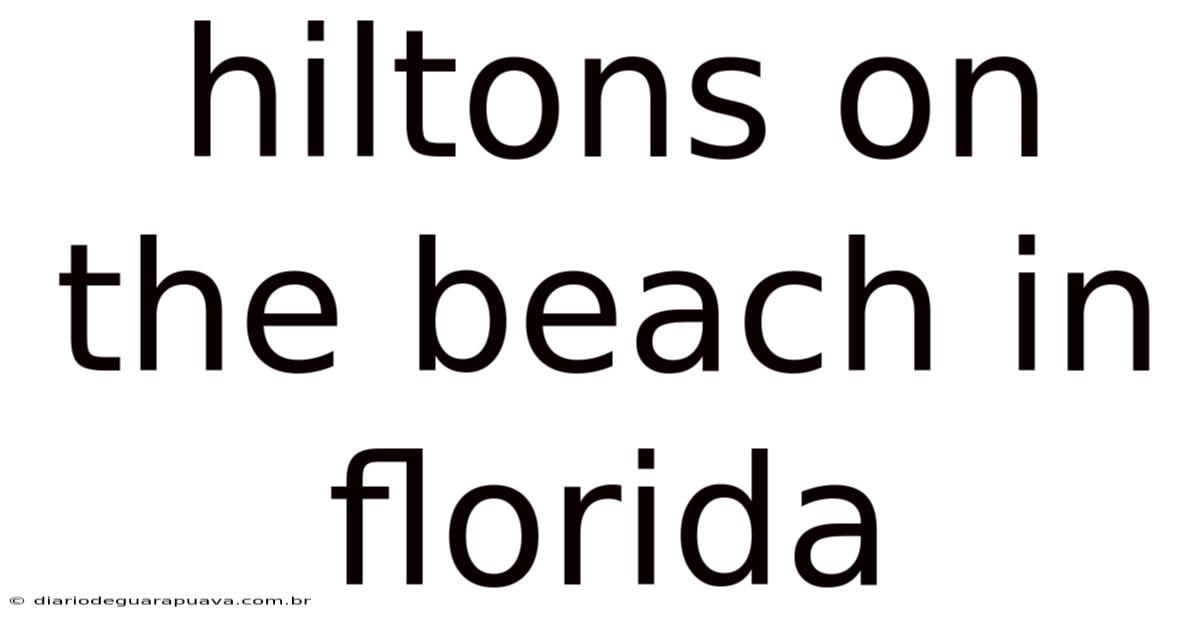 Hiltons On The Beach In Florida