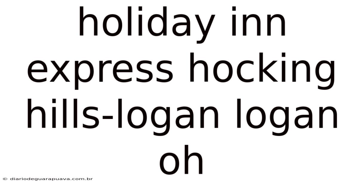 Holiday Inn Express Hocking Hills-logan Logan Oh