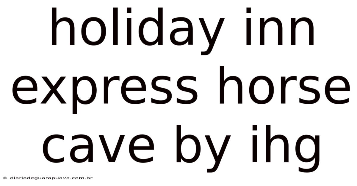 Holiday Inn Express Horse Cave By Ihg