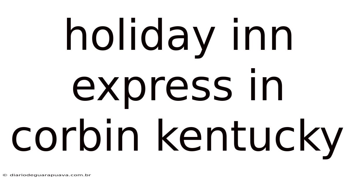 Holiday Inn Express In Corbin Kentucky