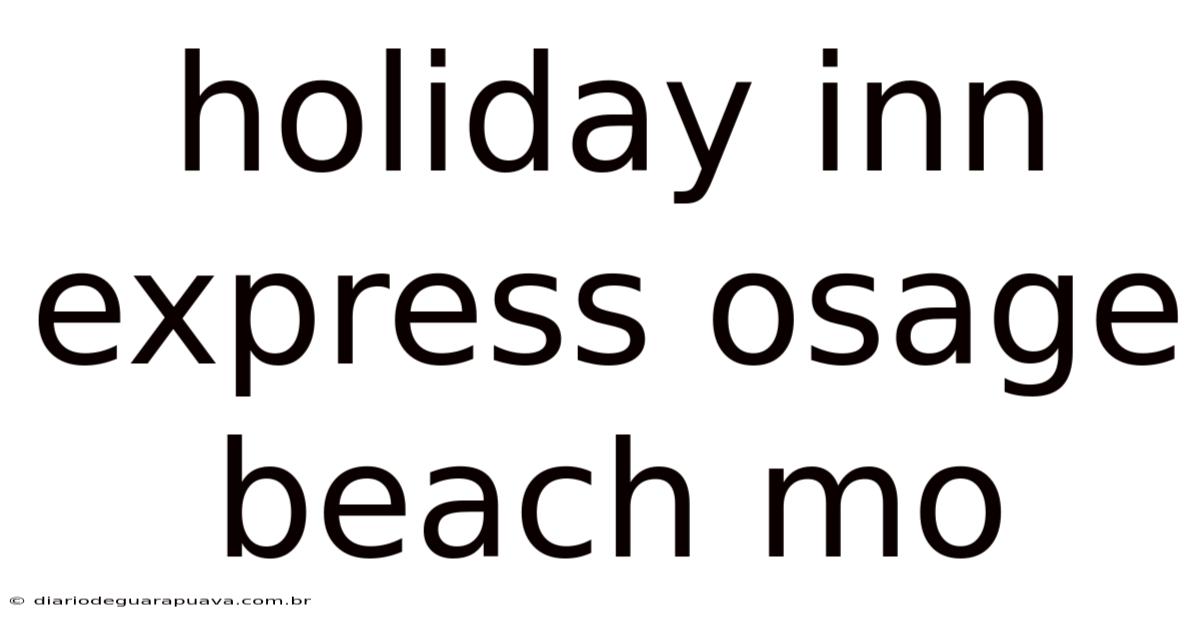 Holiday Inn Express Osage Beach Mo