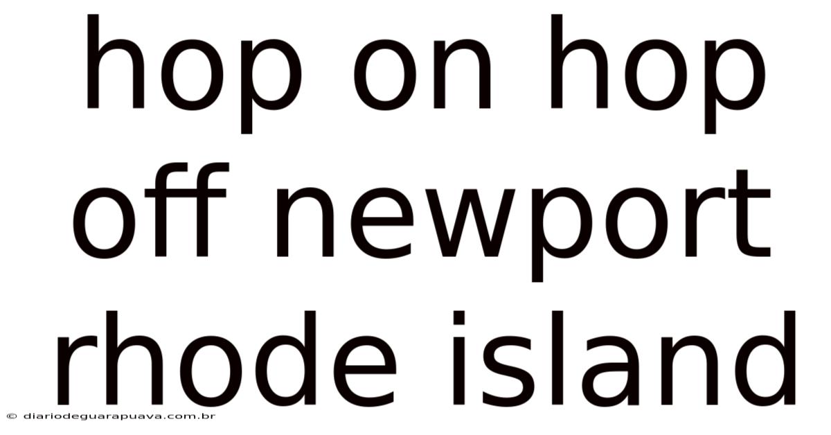 Hop On Hop Off Newport Rhode Island