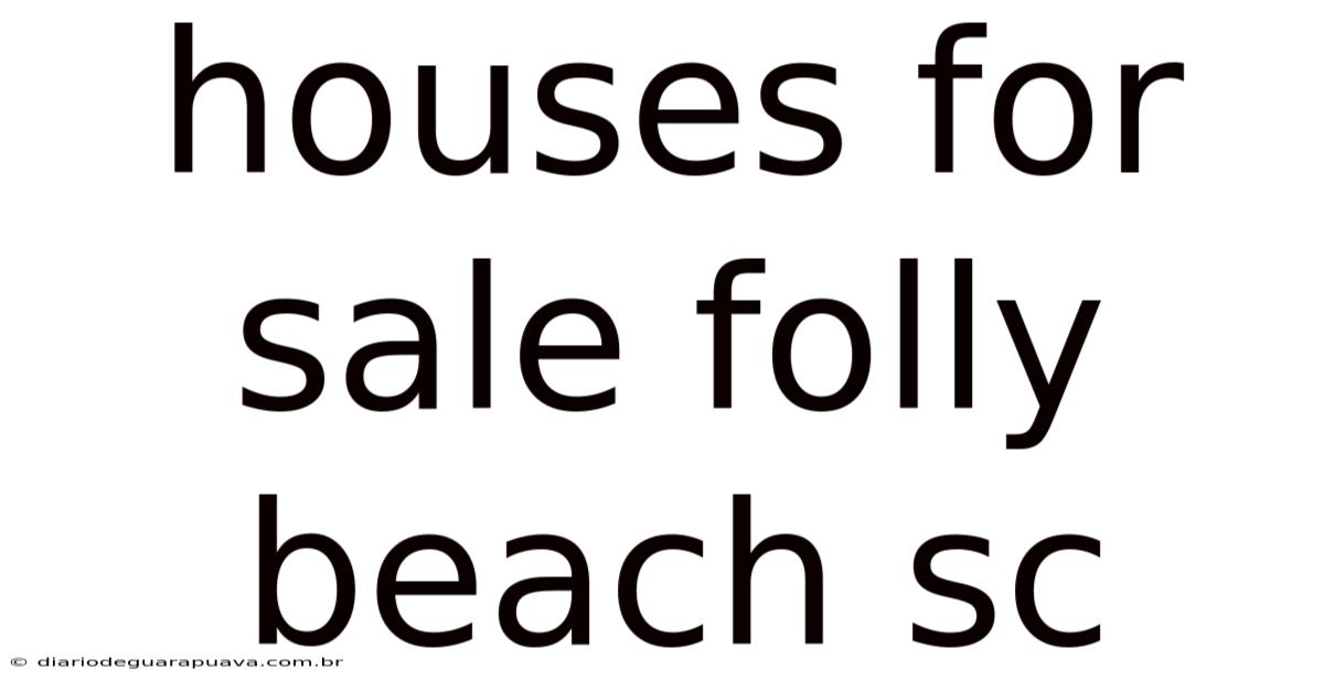 Houses For Sale Folly Beach Sc