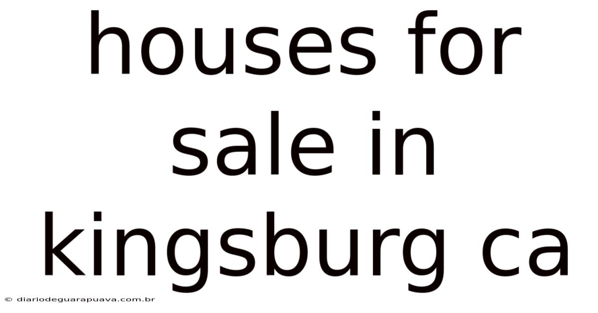 Houses For Sale In Kingsburg Ca