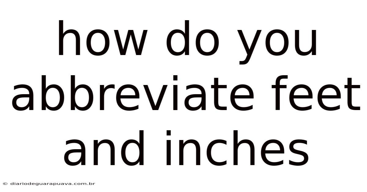 How Do You Abbreviate Feet And Inches