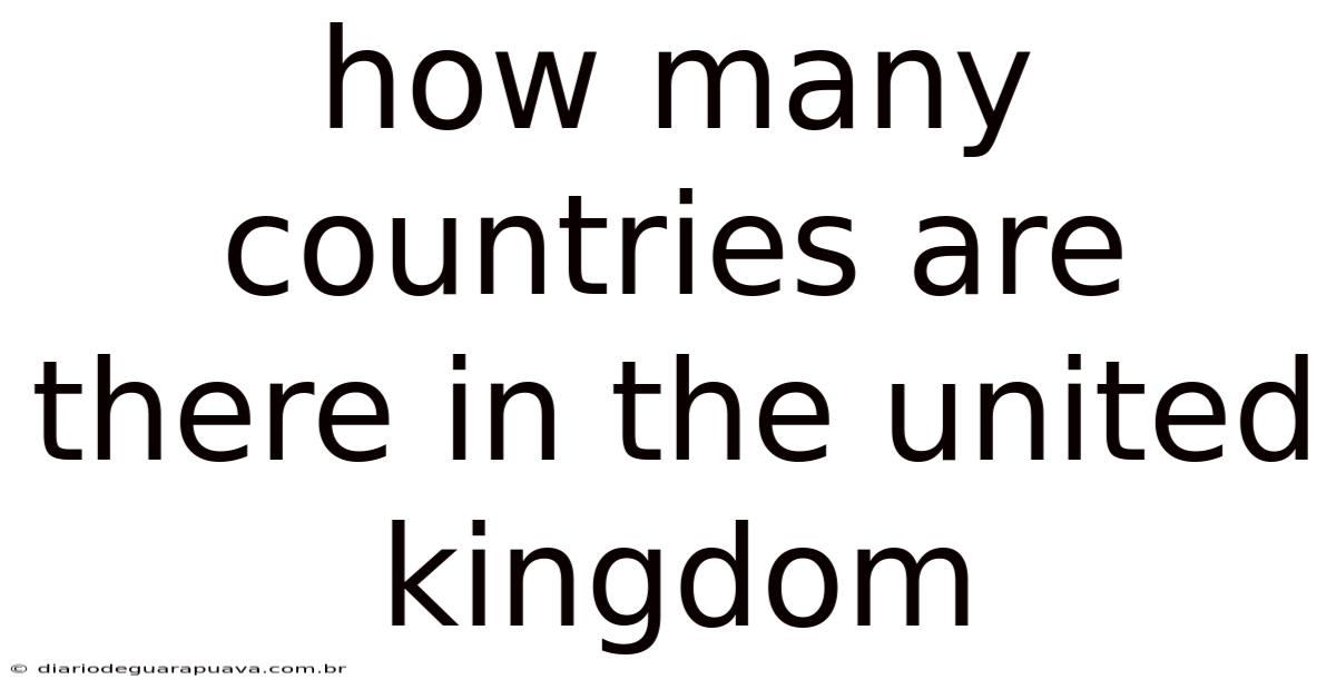 How Many Countries Are There In The United Kingdom