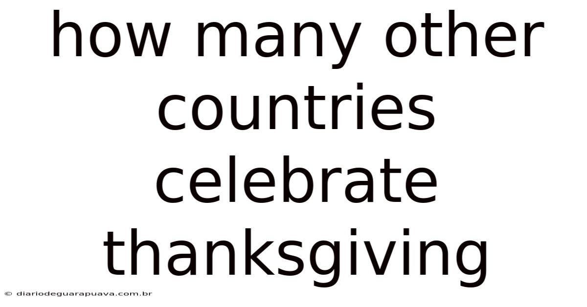 How Many Other Countries Celebrate Thanksgiving