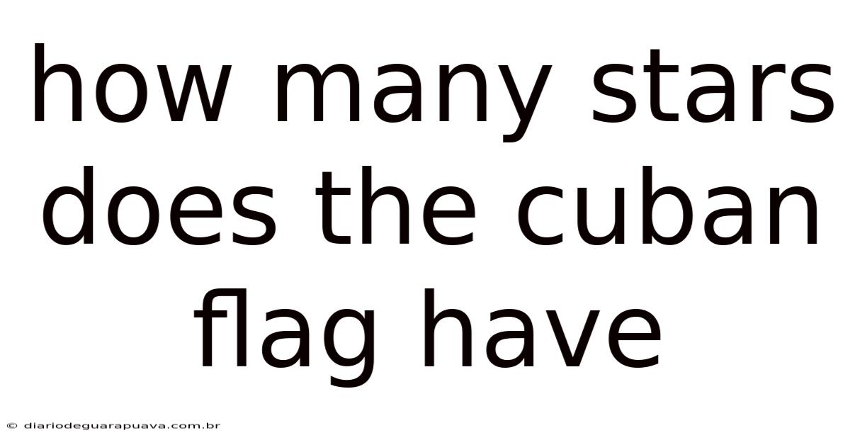 How Many Stars Does The Cuban Flag Have