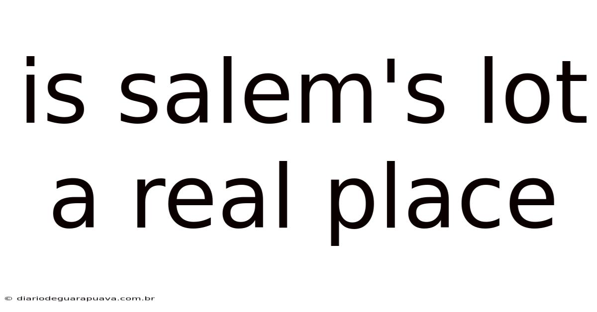 Is Salem's Lot A Real Place