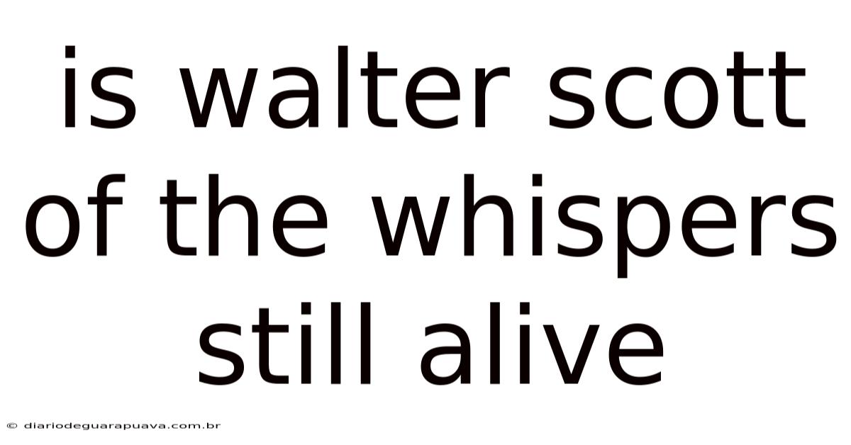 Is Walter Scott Of The Whispers Still Alive