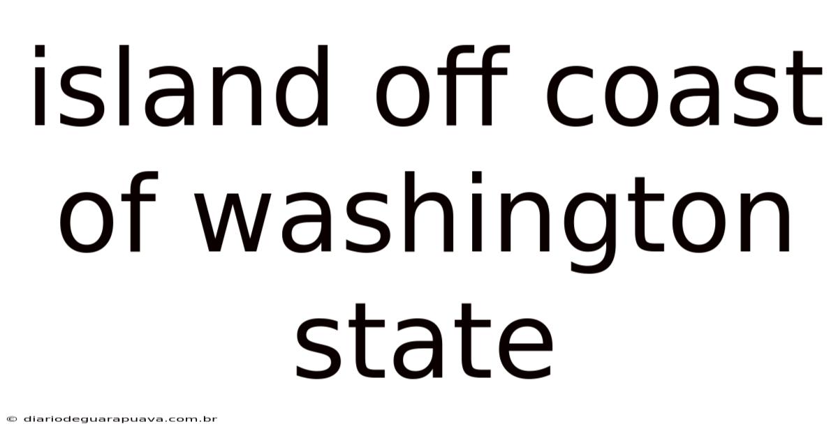 Island Off Coast Of Washington State