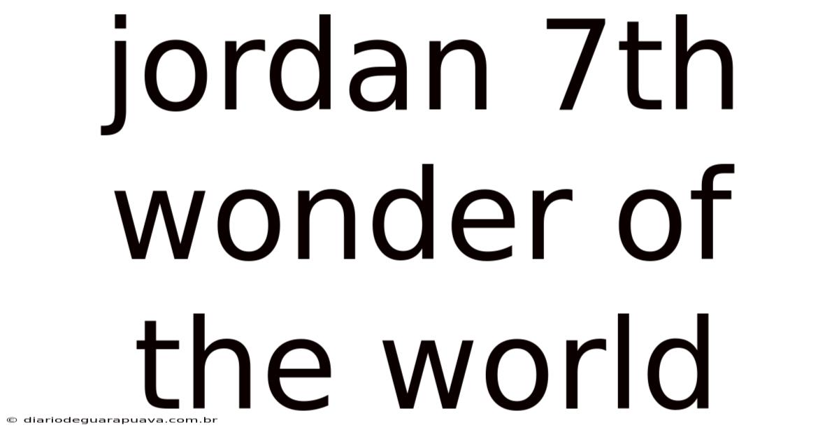 Jordan 7th Wonder Of The World