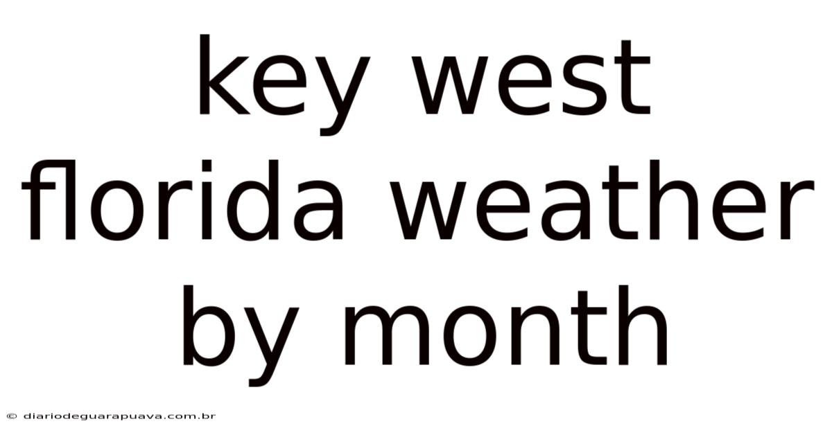 Key West Florida Weather By Month