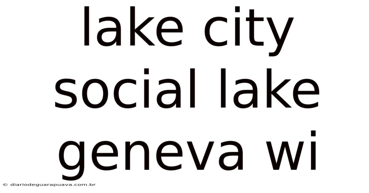 Lake City Social Lake Geneva Wi