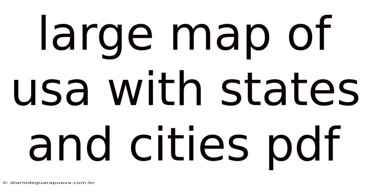 Large Map Of Usa With States And Cities Pdf