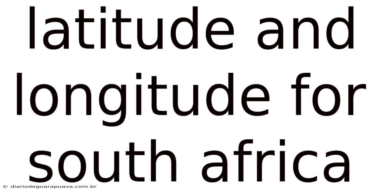 Latitude And Longitude For South Africa