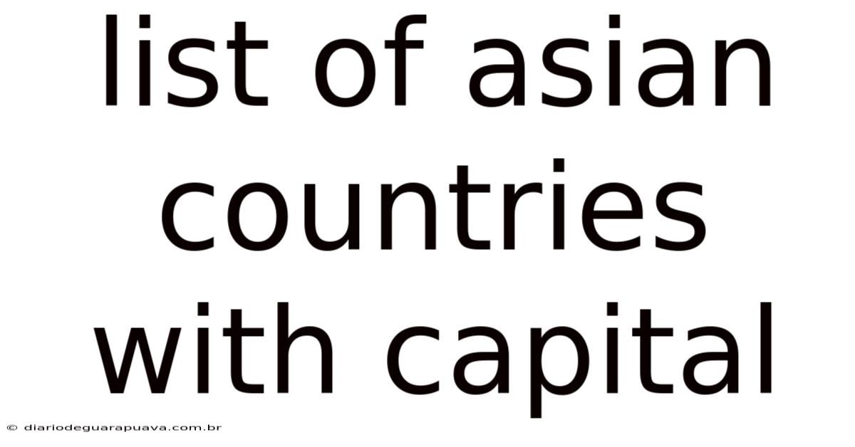 List Of Asian Countries With Capital