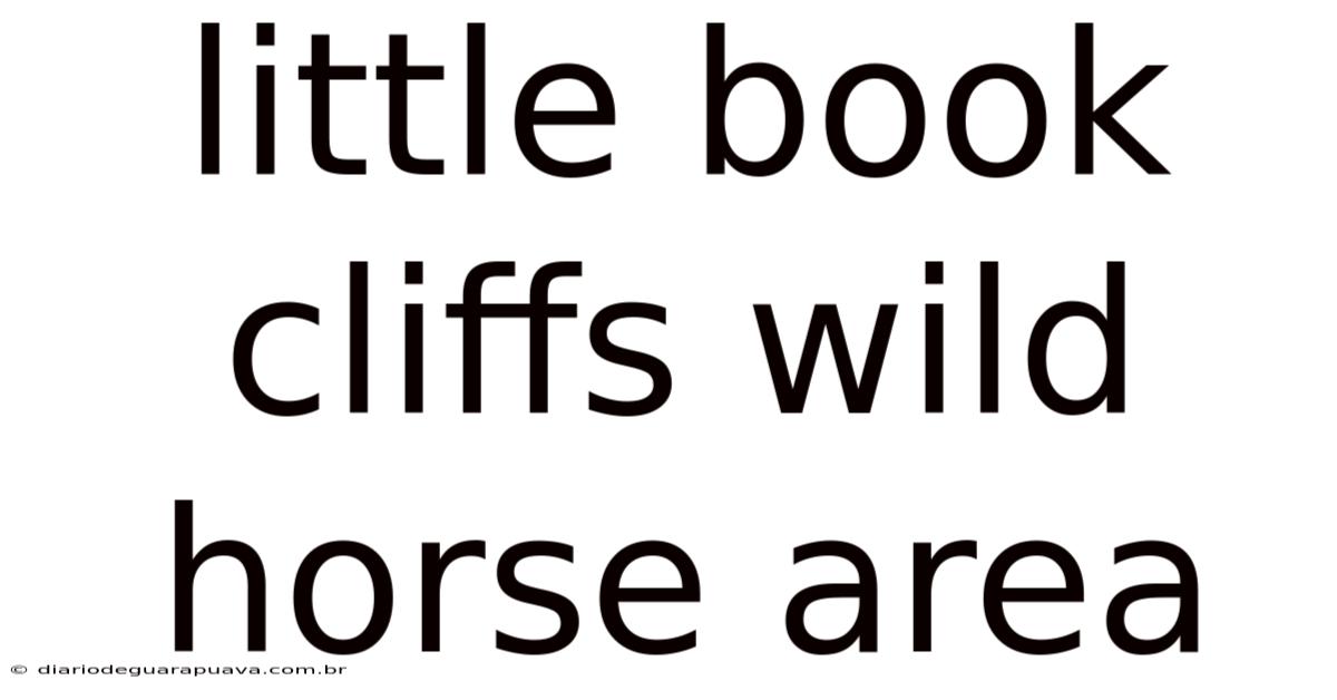 Little Book Cliffs Wild Horse Area