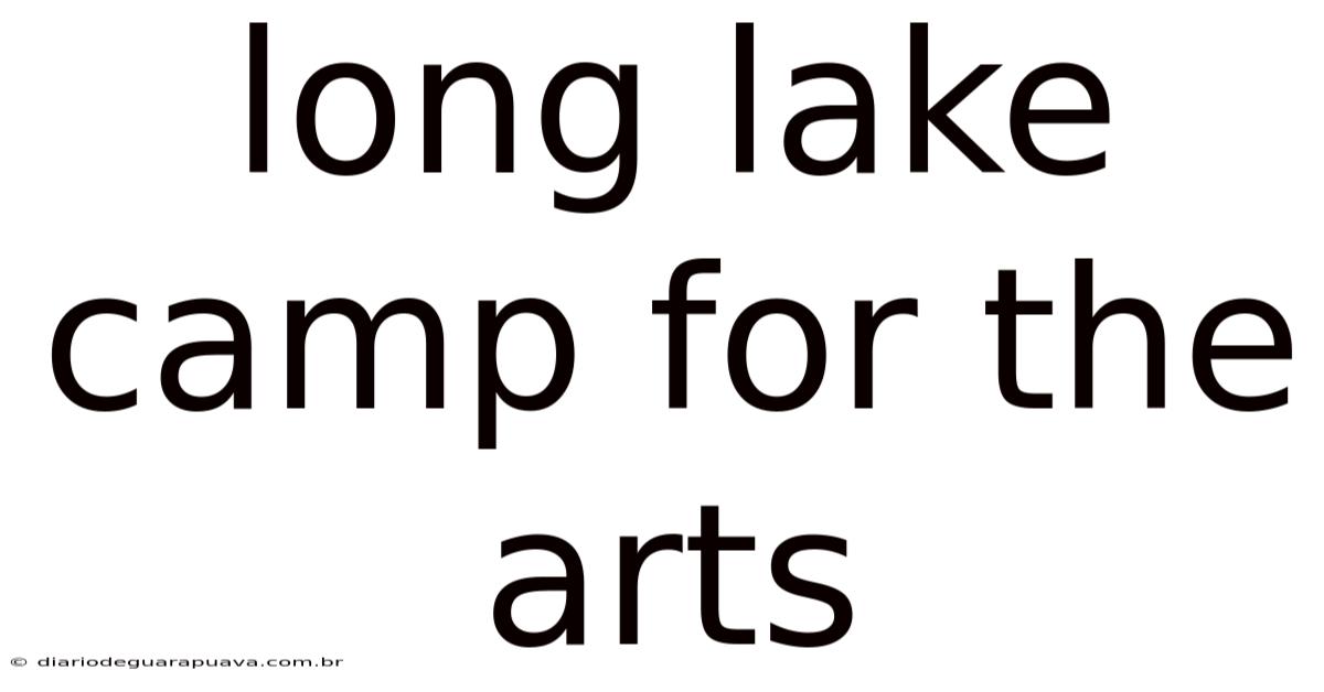Long Lake Camp For The Arts