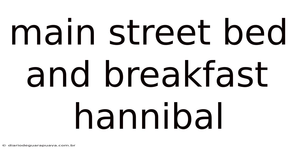 Main Street Bed And Breakfast Hannibal